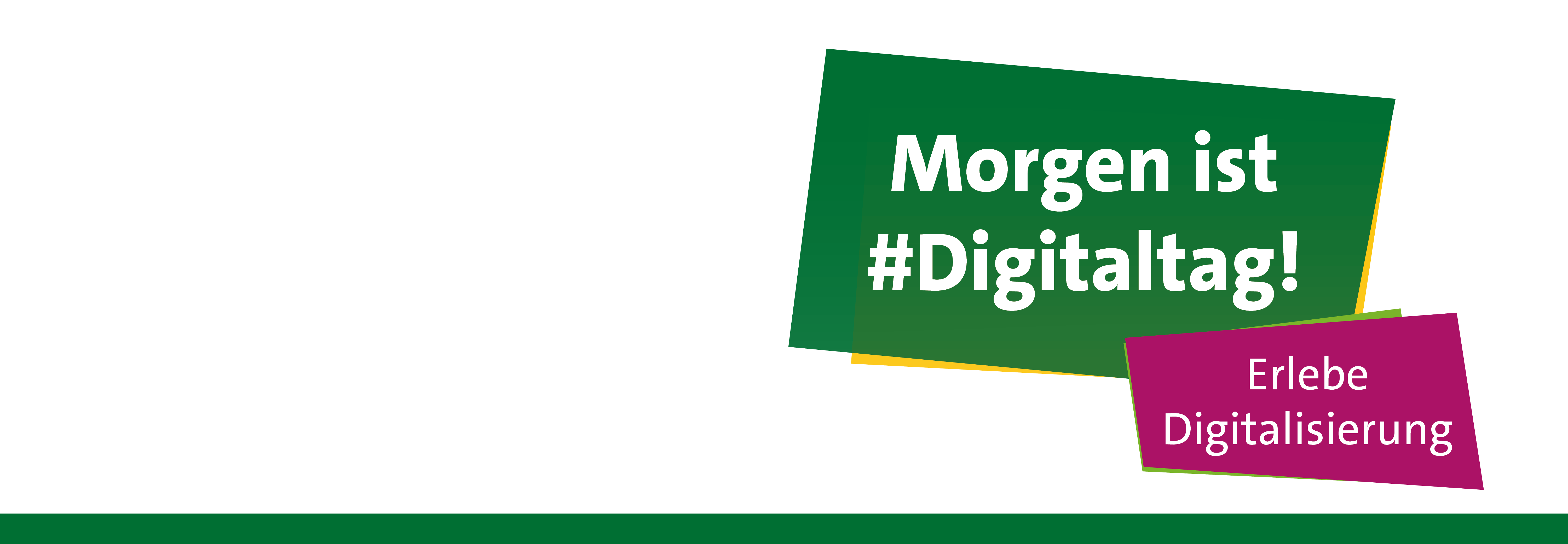 Header: Morgen ist #Digitaltag! Erlebe Digitalisierung