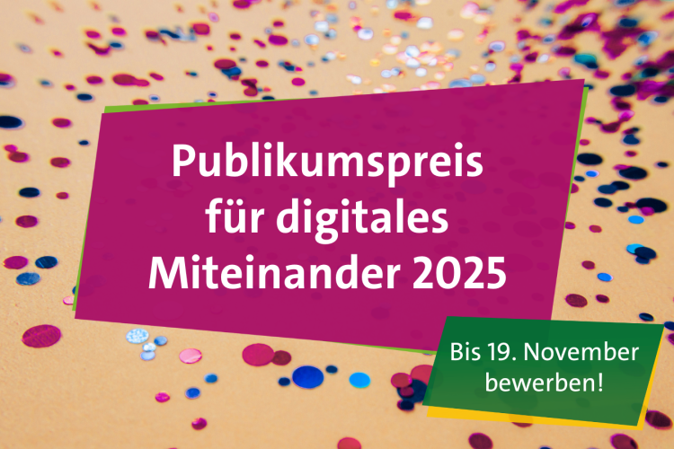 Ankündigung Bewerbungsstart Publikumspreis für digitales Miteinander 2025 am 5. November